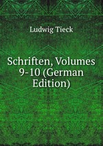 Schriften, Volumes 9-10 (German Edition)