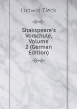 Shakspeare`s Vorschule, Volume 2 (German Edition)
