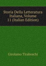 Storia Della Letteratura Italiana, Volume 11 (Italian Edition)