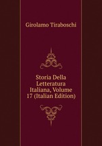 Storia Della Letteratura Italiana, Volume 17 (Italian Edition)