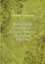 Storia Della Letteratura Italiana, Volume 20 (Italian Edition)
