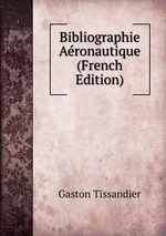 Bibliographie Aronautique (French Edition)