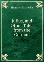 Julius, and Other Tales from the German