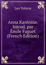 Anna Karnine. Introd. par mile Faguet (French Edition)