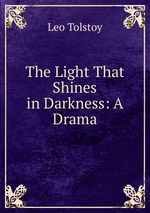 The Light That Shines in Darkness: A Drama
