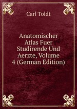 Anatomischer Atlas Fuer Studirende Und Aerzte, Volume 4 (German Edition)