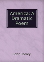 America: A Dramatic Poem