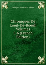 Chroniques De L`oeil-De-Boeuf, Volumes 5-6 (French Edition)
