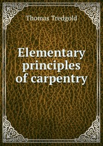 Elementary principles of carpentry