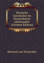 Deutsche Geschichte im Neunzehnten Jahrhundert (German Edition)