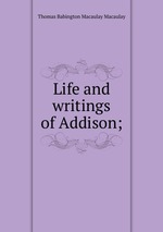 Life and writings of Addison;