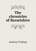 The chronicles of Barsetshire