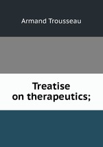Treatise on therapeutics;