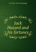 Jack Hazard and his fortunes