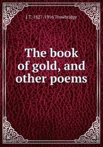 The book of gold, and other poems