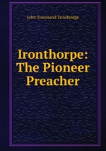 Ironthorpe: The Pioneer Preacher