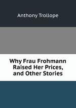 Why Frau Frohmann Raised Her Prices, and Other Stories