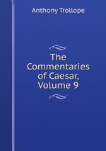 The Commentaries of Caesar, Volume 9