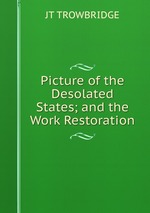 Picture of the Desolated States; and the Work Restoration