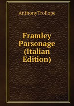 Framley Parsonage (Italian Edition)