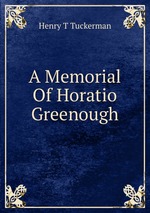 A Memorial Of Horatio Greenough