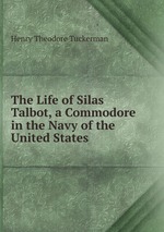 The Life of Silas Talbot, a Commodore in the Navy of the United States