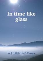 In time like glass