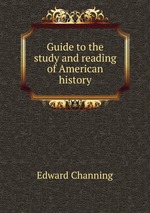 Guide to the study and reading of American history