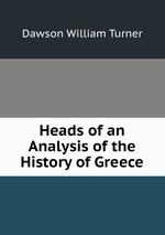 Heads of an Analysis of the History of Greece