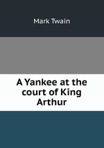 A Yankee at the court of King Arthur