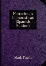 Narraciones humorsticas (Spanish Edition)