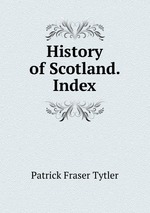 History of Scotland. Index