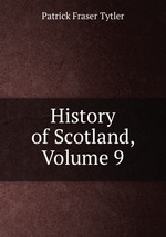 History of Scotland, Volume 9