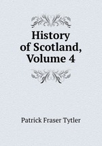 History of Scotland, Volume 4
