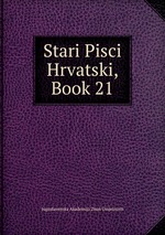 Stari Pisci Hrvatski, Book 21