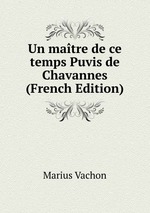 Un matre de ce temps Puvis de Chavannes (French Edition)
