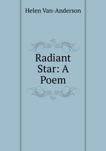 Radiant Star: A Poem
