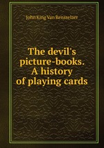 The devil`s picture-books. A history of playing cards
