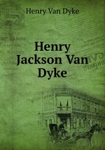 Henry Jackson Van Dyke