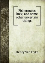Fisherman`s luck; and some other uncertain things