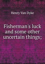 Fisherman`s luck and some other uncertain things;