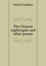 The Chinese nightingale and other poems