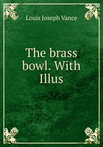 The brass bowl. With Illus
