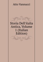 Storia Dell`italia Antica, Volume 1 (Italian Edition)