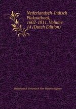 Nederlandsch-Indisch Plakaatboek, 1602-1811, Volume 14 (Dutch Edition)
