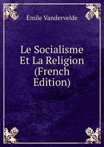 Le Socialisme Et La Religion (French Edition)