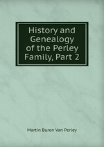 History and Genealogy of the Perley Family, Part 2