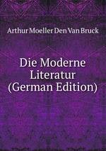 Die Moderne Literatur (German Edition)