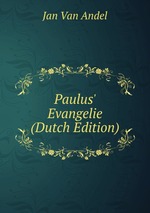 Paulus` Evangelie (Dutch Edition)