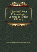 Tijdschrift Voor Entomologie, Volume 43 (Dutch Edition)